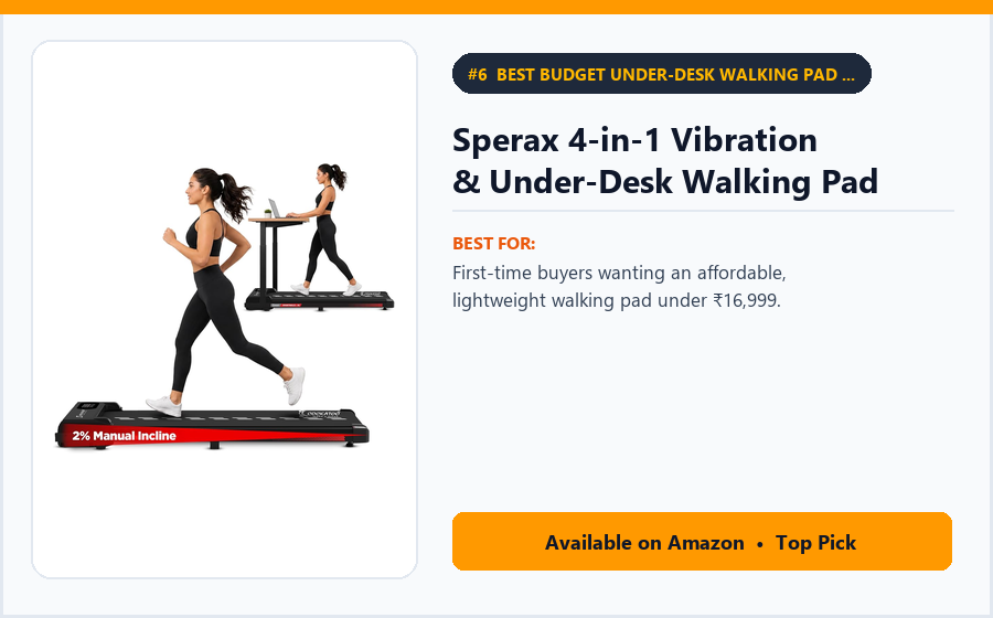 Sperax 4-in-1 Vibration & Under-Desk Walking Pad - Best Budget Under-Desk Walking Pad Under ₹16,999 (Best Walking Pads for Home & Office 2026)