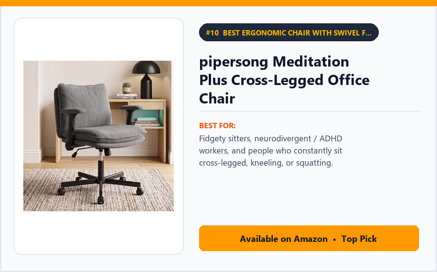 pipersong Meditation Plus Cross-Legged Office Chair - Best Ergonomic Chair with Swivel Footstool for Cross-Legged & ADHD Sitting (Best Ergonomic Office Chairs 2026)