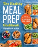 The Healthy Meal Prep Cookbook: Easy and Wholesome &hellip;